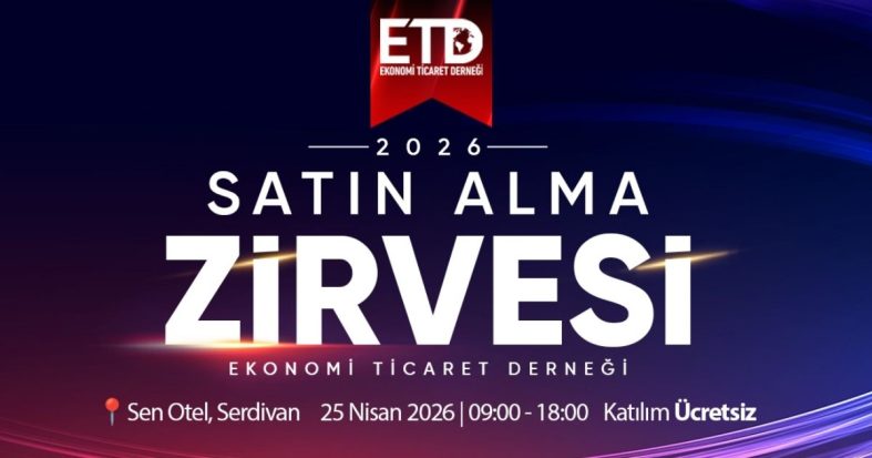ETD Sakarya Satın Alma Zirvesi, 25 Nisan’da Bölgesel İşbirliği ve Ticaret İçin Kapılarını Açıyor