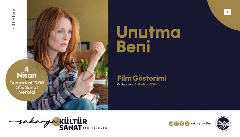 Sakarya'da Nisan Kültür Sanat Takvimi 'Unutma Beni' Filmiyle Başlatılıyor